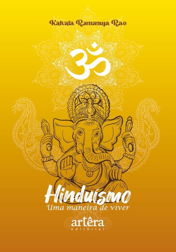 Hinduísmo: Uma Maneira de Viver