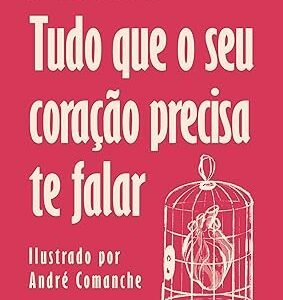 Tudo que o seu coração precisa te falar