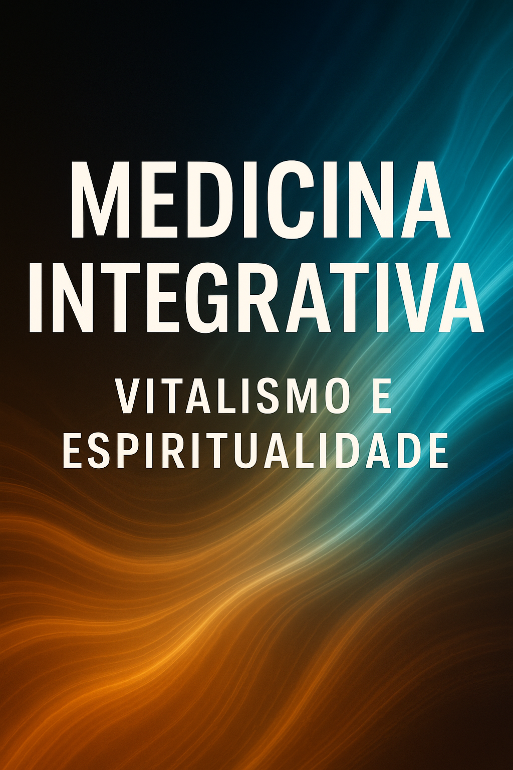 Medicina Integrativa Vitalismo Espiritualidade